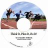 Think It, Plan It, Do It